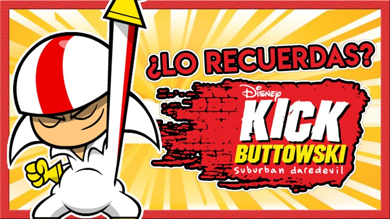 ¿TE ACUERDAS DE KICK BUTTOWSKI? | TonnyAlvarez18