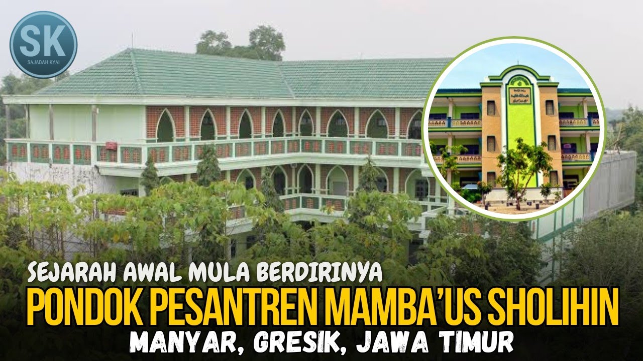Sejarah awal mula berdirinya! Pesantren Mamba’us Sholihin