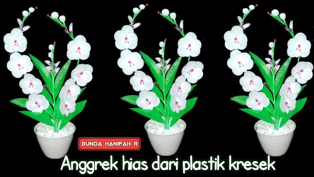 Cara membuat Bunga dari plastik ll How to make flowers from plastic ll bunga anggrek