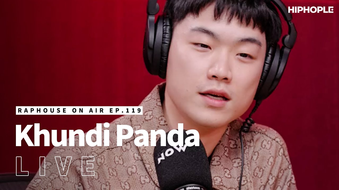 쿤디판다(Khundi Panda) - Missing Heads, 인질극 (LIVE) RAPHOUSE ON AIR [EP.119]