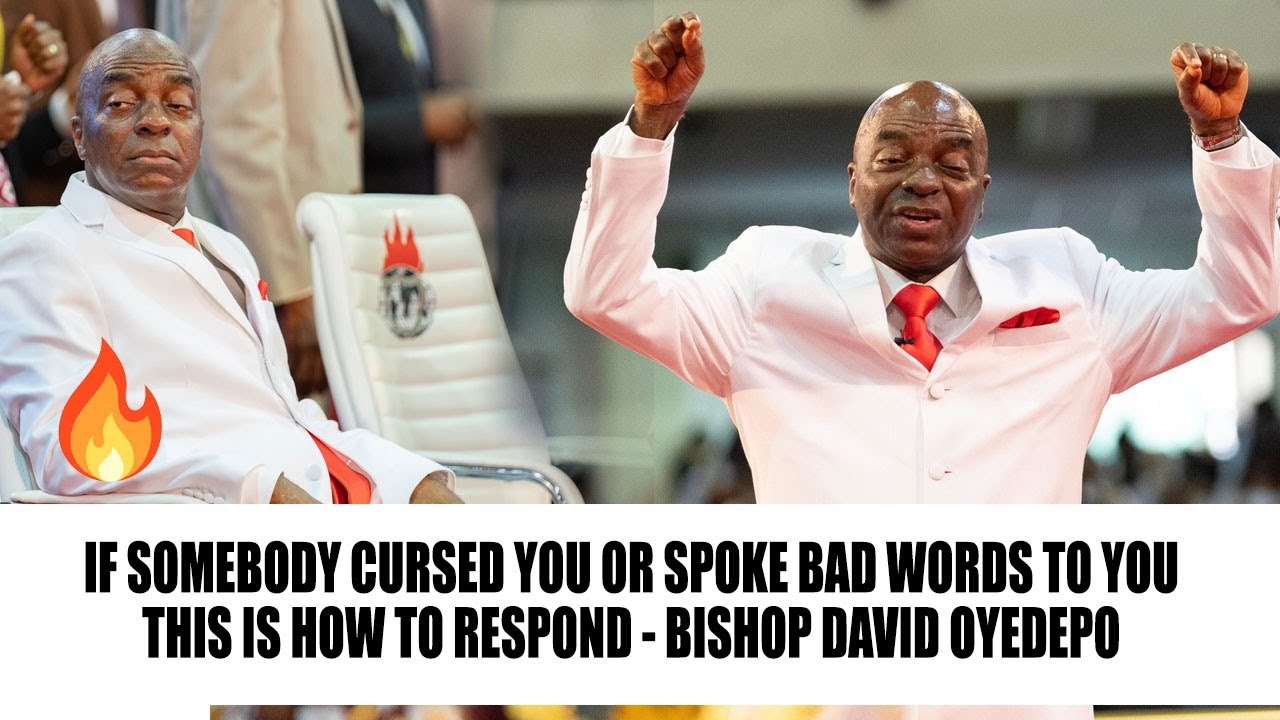 IF ANYBODY SPOKE A BAD WORD OR CURSED YOU, THIS IS HOW TO RESPOND - BISHOP DAVID OYEDEPO