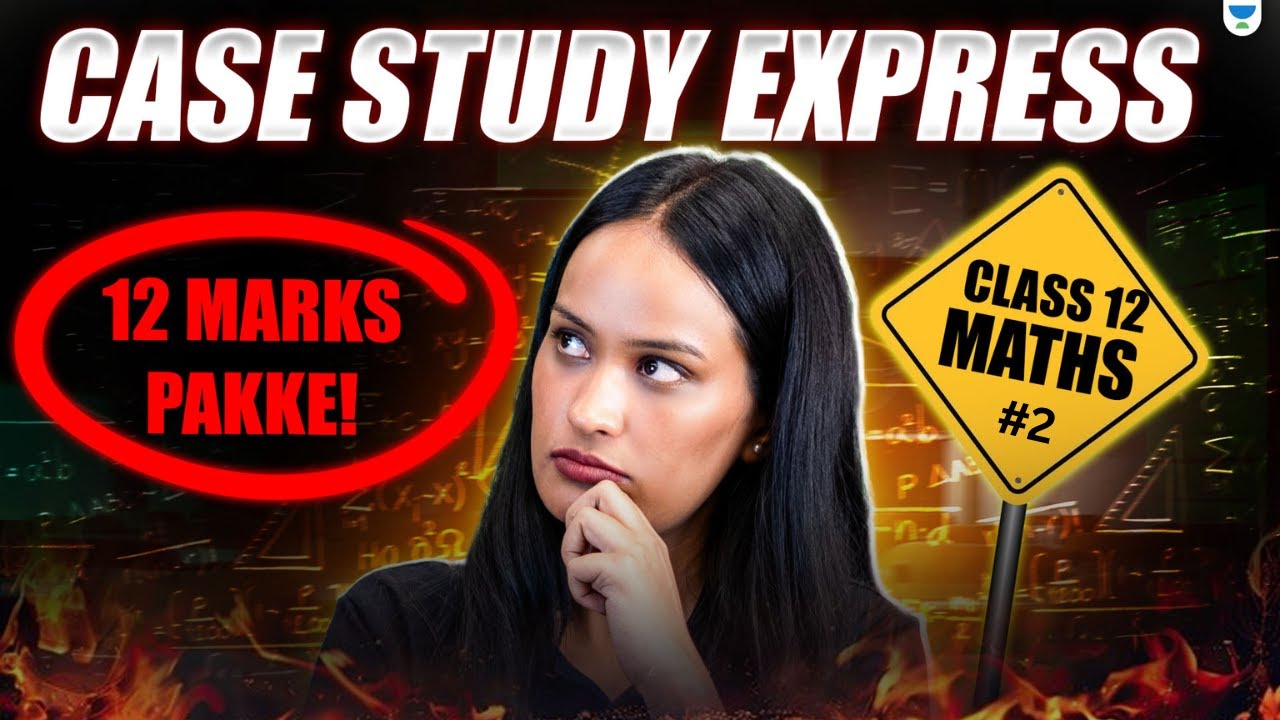 Class 12 Maths | Case Study Express | 12 Marks Pakke Questions | Boards 2026 | Shivani Ma'am