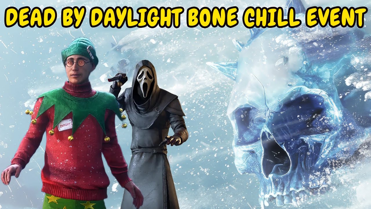 The bone chill event is here! | Dead by Daylight