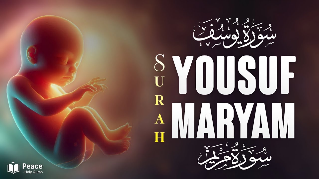 Surah Yusuf & Surah Maryam Full | Beautiful Quran Tilawat | سورة يوسف ومريم | Peace Holy Quran