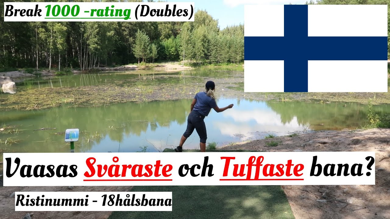 Ristinummi - Vaasas svåraste & Tuffaste bana? (Can we break 1000-rated round?)