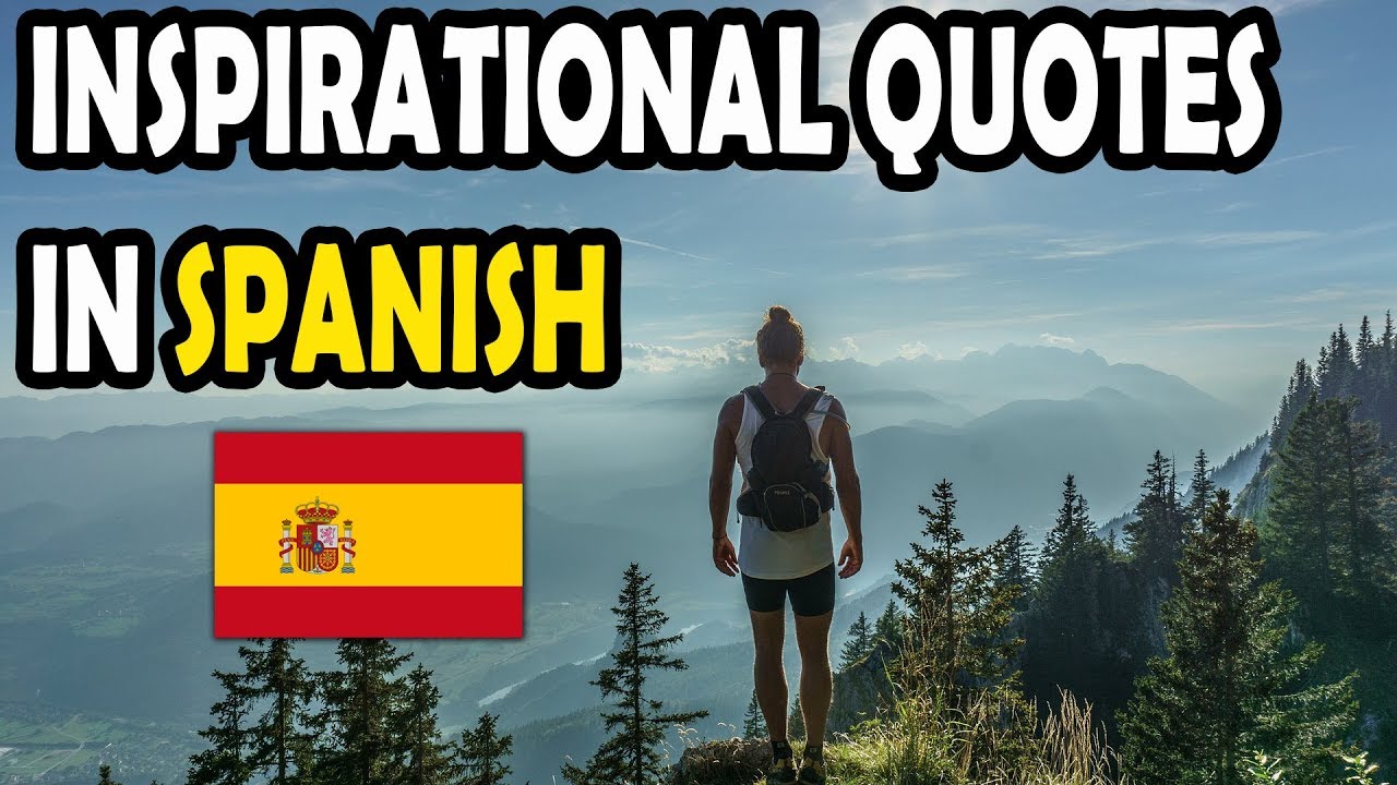 14 Inspirational Quotes in Spanish with English Translations | Famous Quotes in Spanish