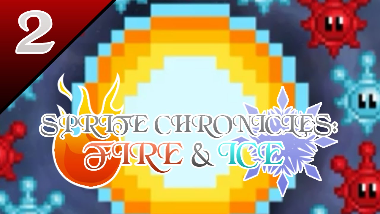 Sprite Chronicles: Fire and Ice Episode 2
