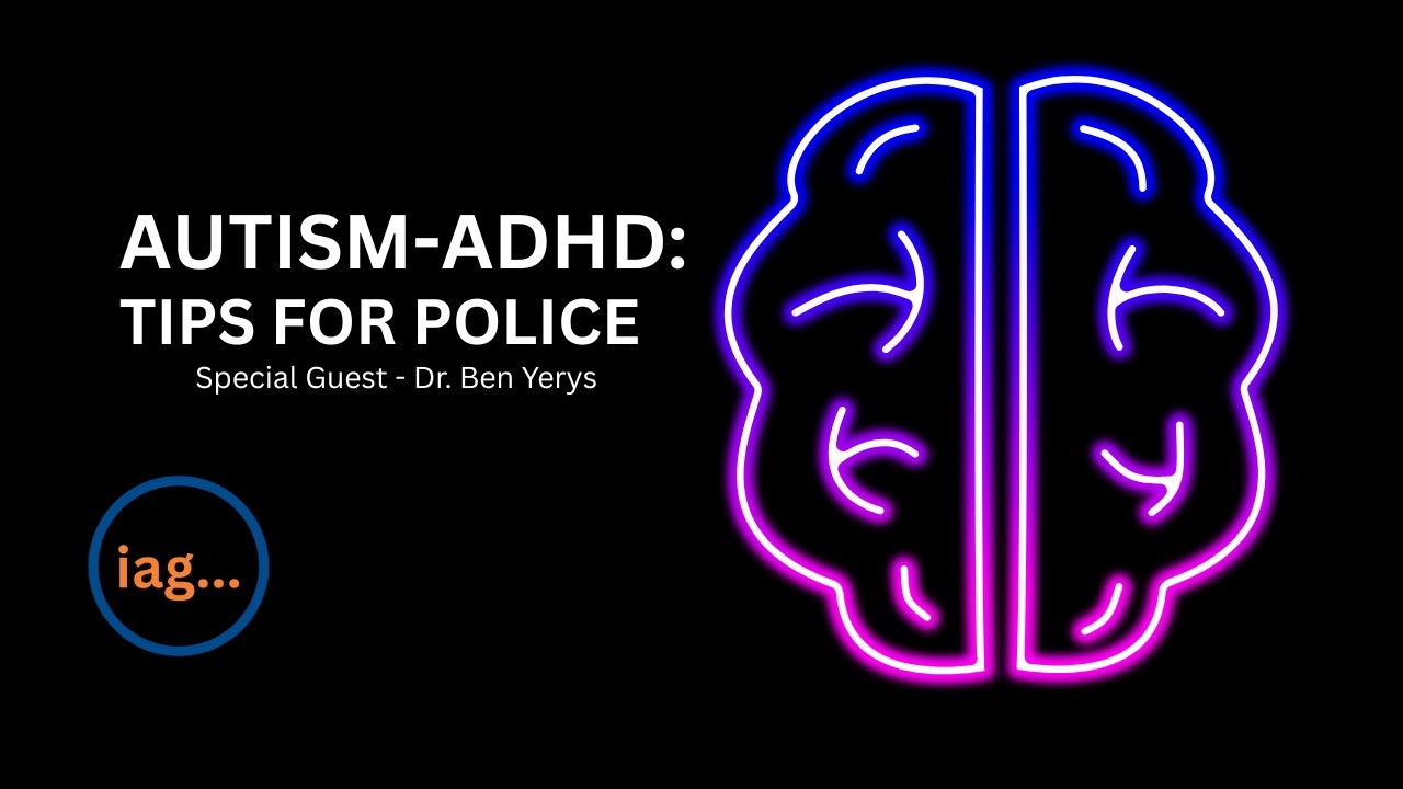 Autism and ADHD - What Police Need To Know!