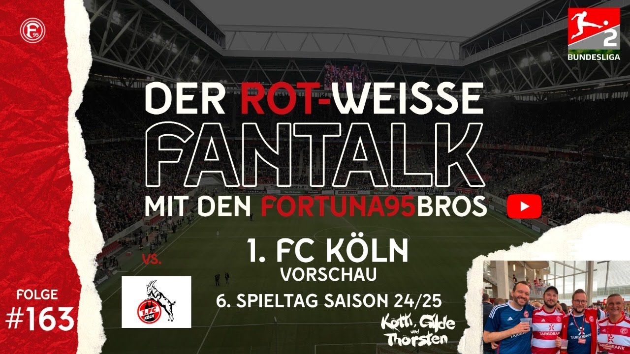 DERBY | Fortuna Düsseldorf : 1. FC Köln | Vorschau 6. Spieltag Saison 24/25 Fantalk 