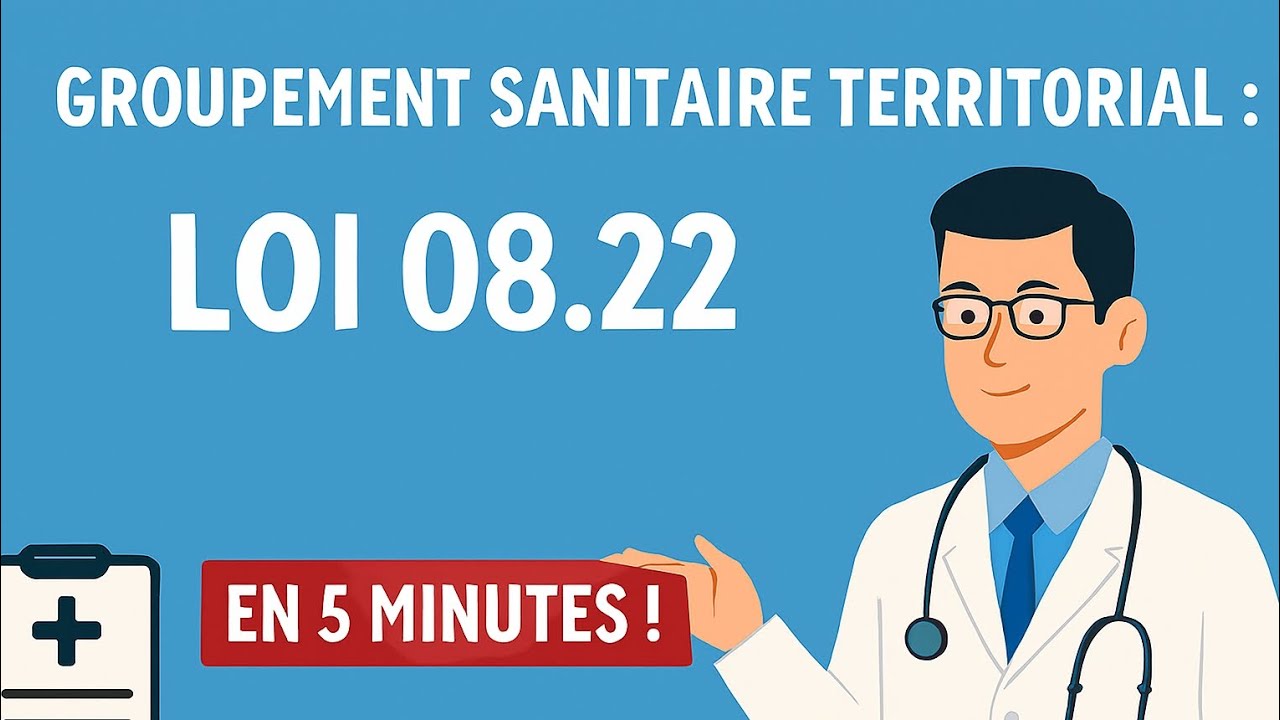 Groupement Sanitaire Territorial : Tout ce que tu dois savoir sur la loi 08.22 en 5 minutes !