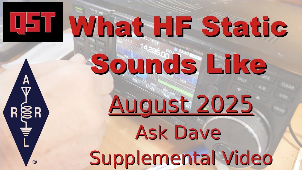 QST: Ask Dave August, 2025 What HF Static Sounds Like