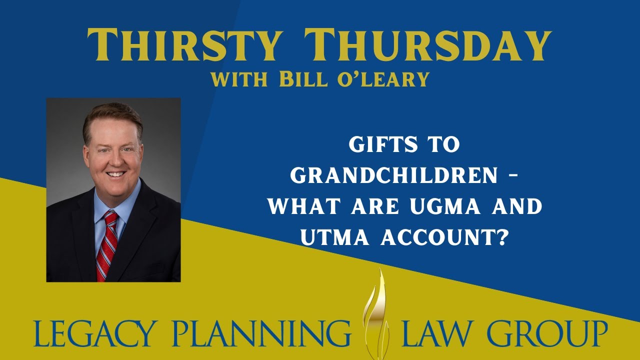 Gifts to Grandchildren - What are UGMA and UTMA Accounts ?