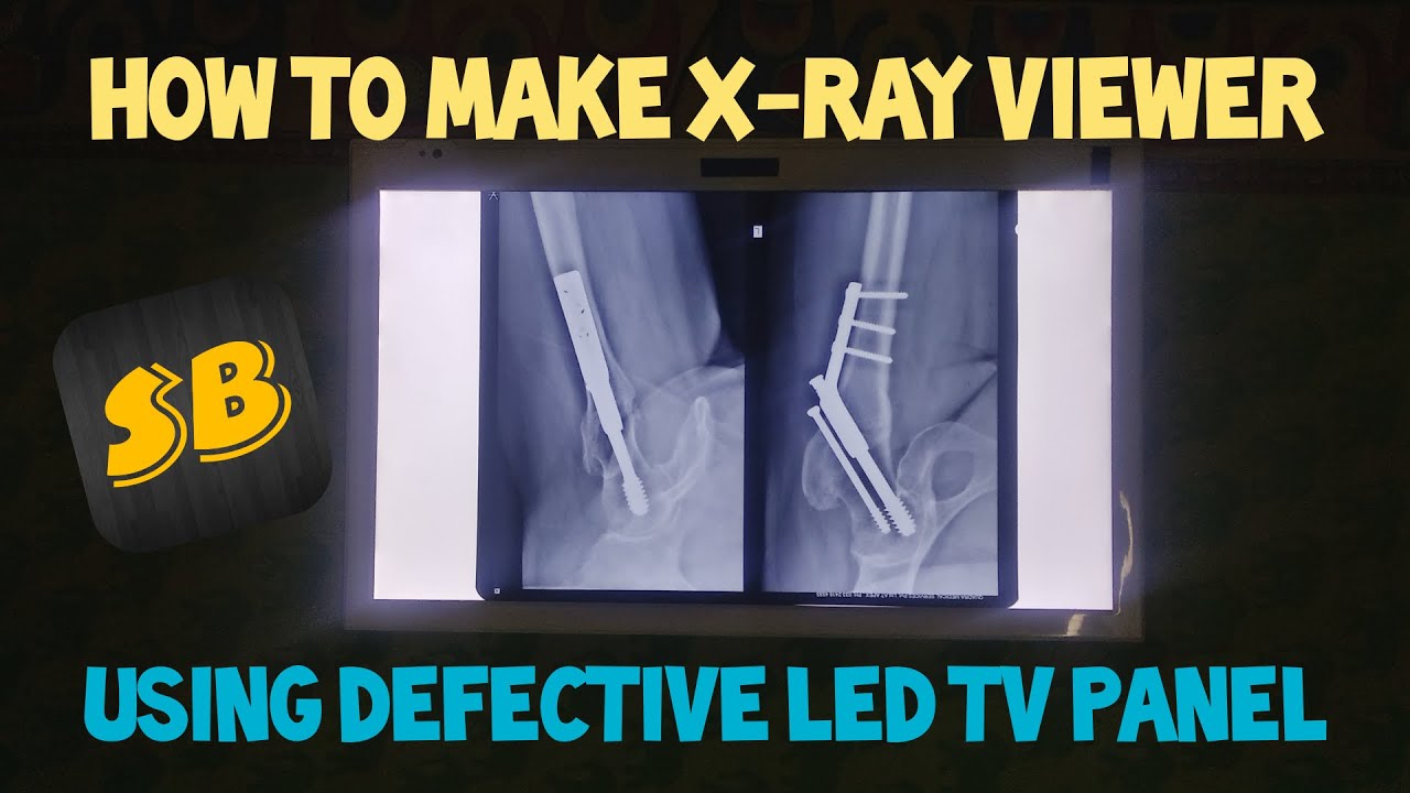 How To Make X-ray Plate Viewer Using Defective LED TV Panel.