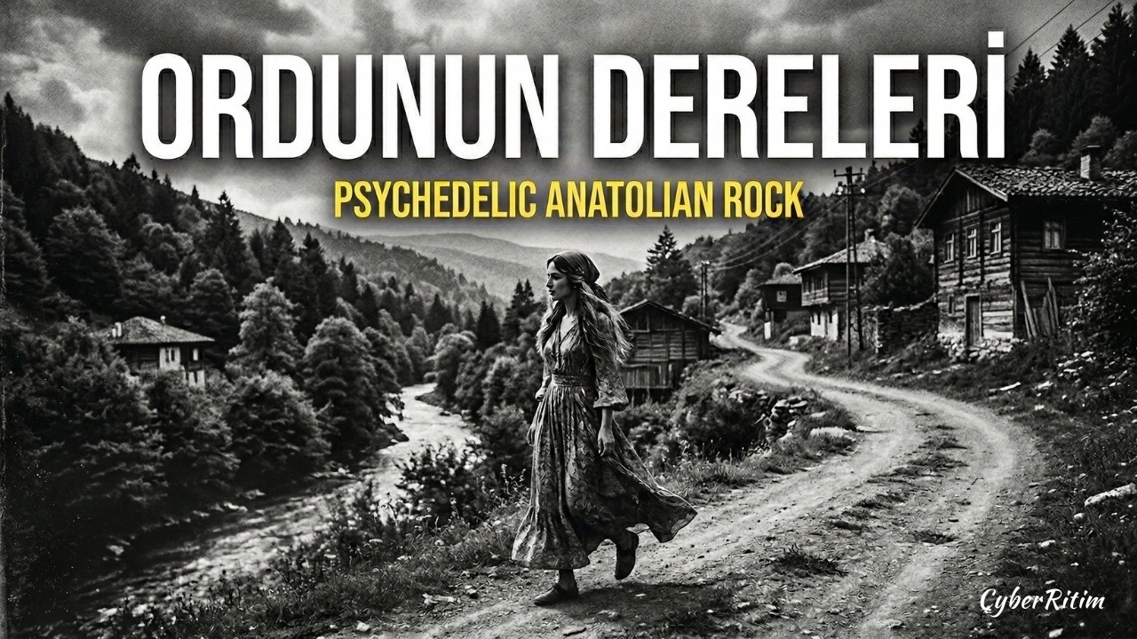 Ordunun Dereleri | 70s Anatolian Psychedelic Rock | CyberRitim