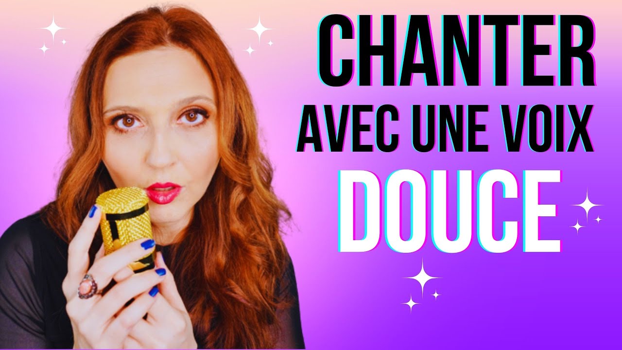 Comment CHANTER avec UNE VOIX DOUCE (cours de chant)