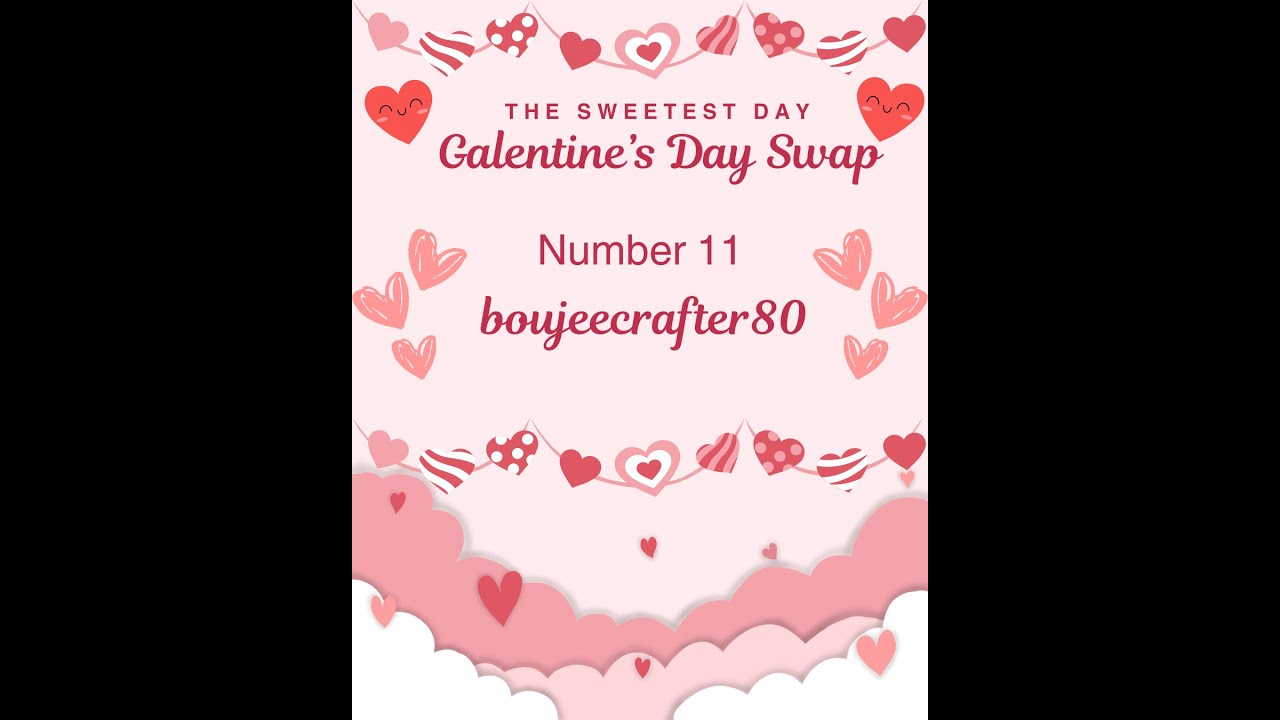 Galentine's Day Swap Reveal #11 @BoujeeCrafter80