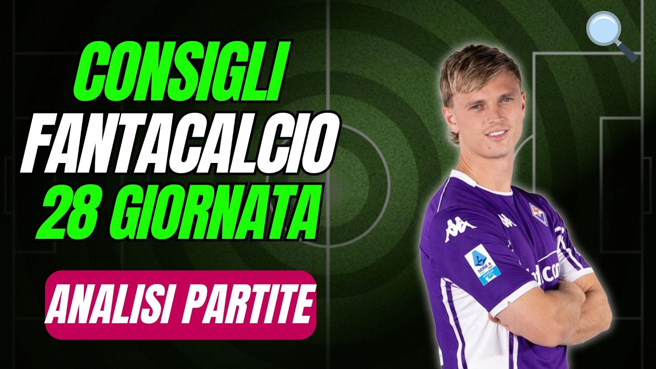 CHI SCHIERARE Fantacalcio 28 GIORNATA👉I miei INDICI SCHIERABILITÀ🔥Analisi e Pronostici Partite