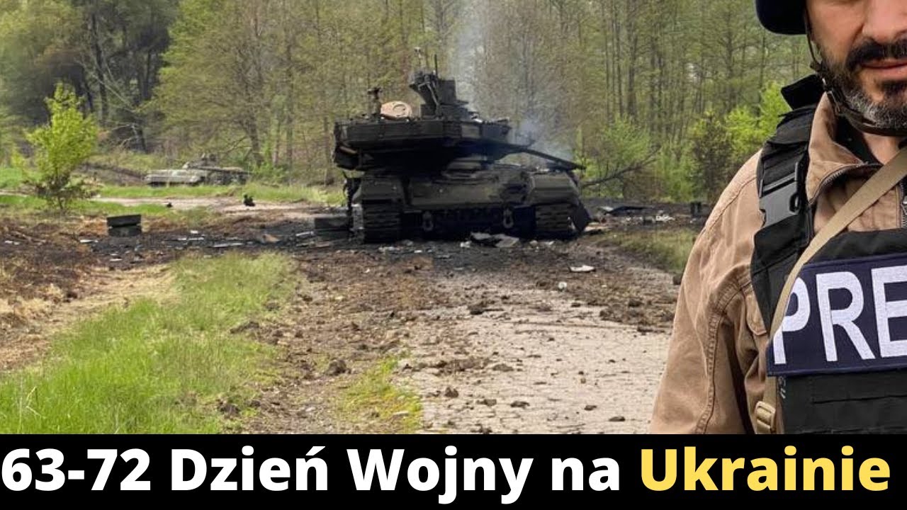 63-72 Dzień wojny na Ukrainie (podsumowanie i komentarz)