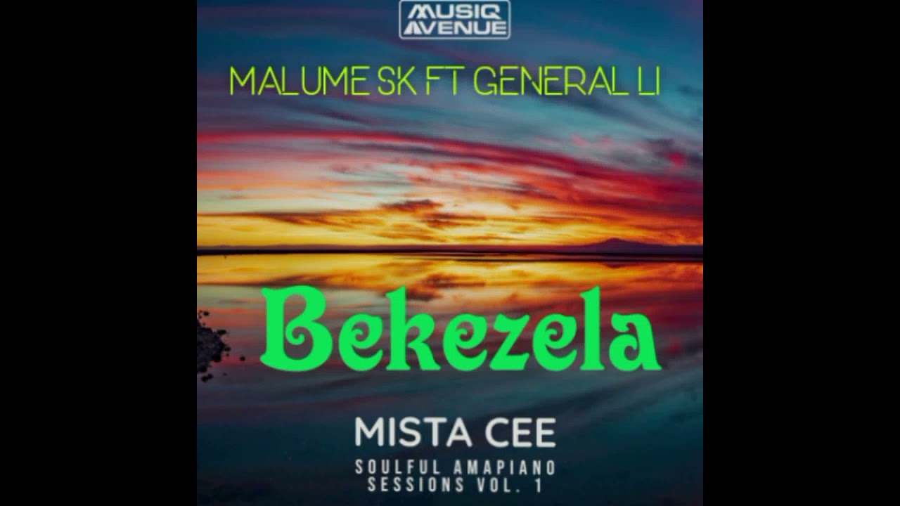 Bekezela (Malume Sk ft General li )