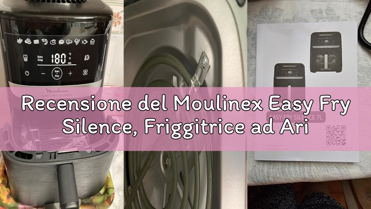 Recensione del Moulinex Easy Fry Silence, Friggitrice ad Aria Silenziosa 5L/1.5kg per 6 Persone, 167