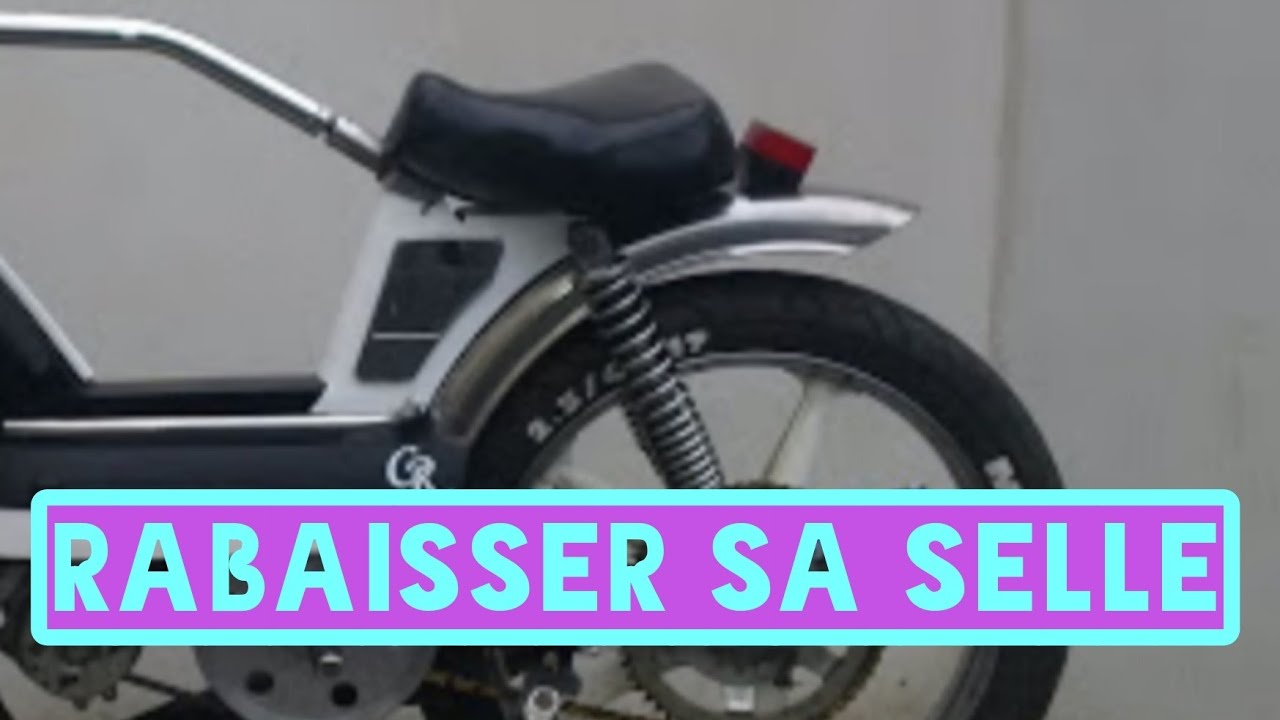 Rabaisser une selle de mobylette