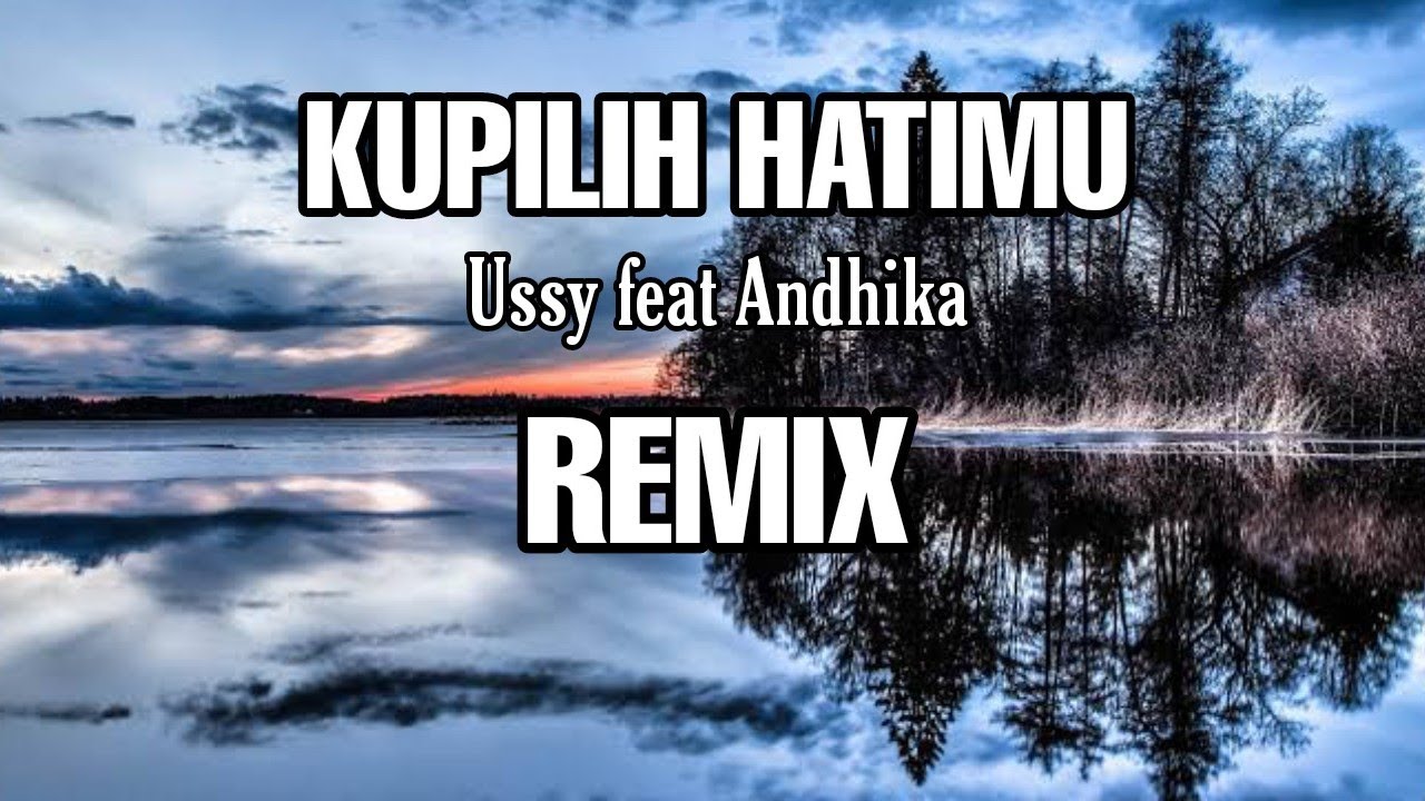 DJ Kupilih Hatimu || Ussy feat Andhika || REMIX - ( Aipal project )