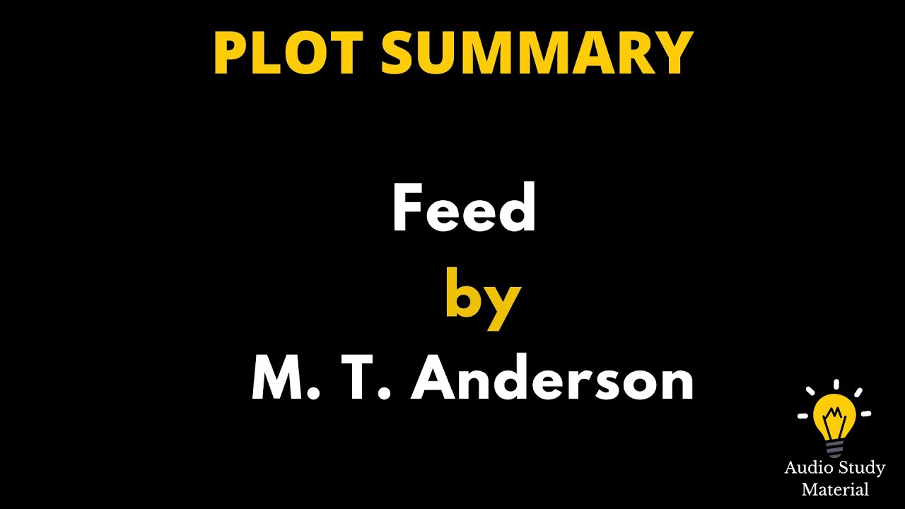 Summary Of Feed By M.T. Anderson. - Feed - M.T. Anderson Summary