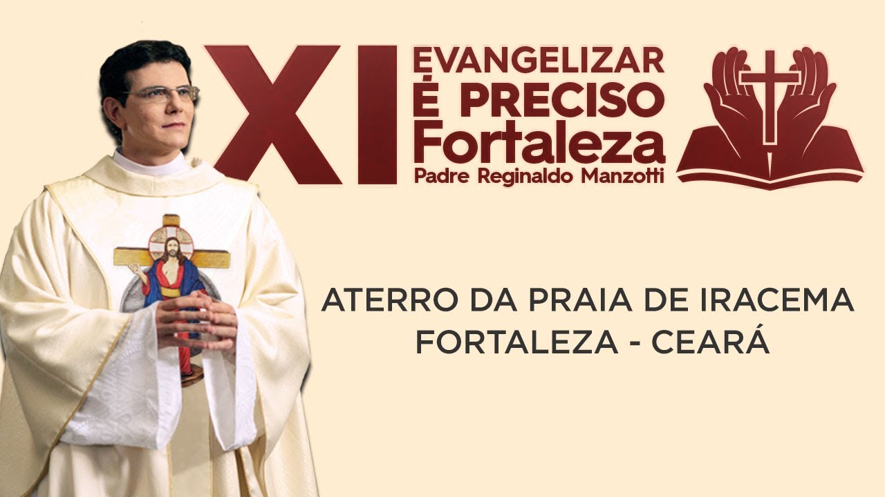 ▶ XI EVANGELIZAR É PRECISO FORTALEZA ◀