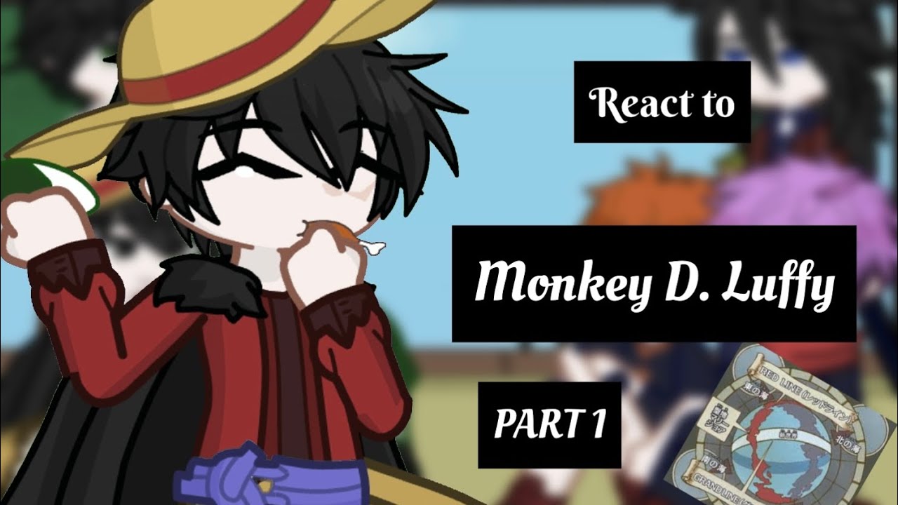 Fandoms react to each other | Monkey D. Luffy| WIP + Part 1| enjoy.