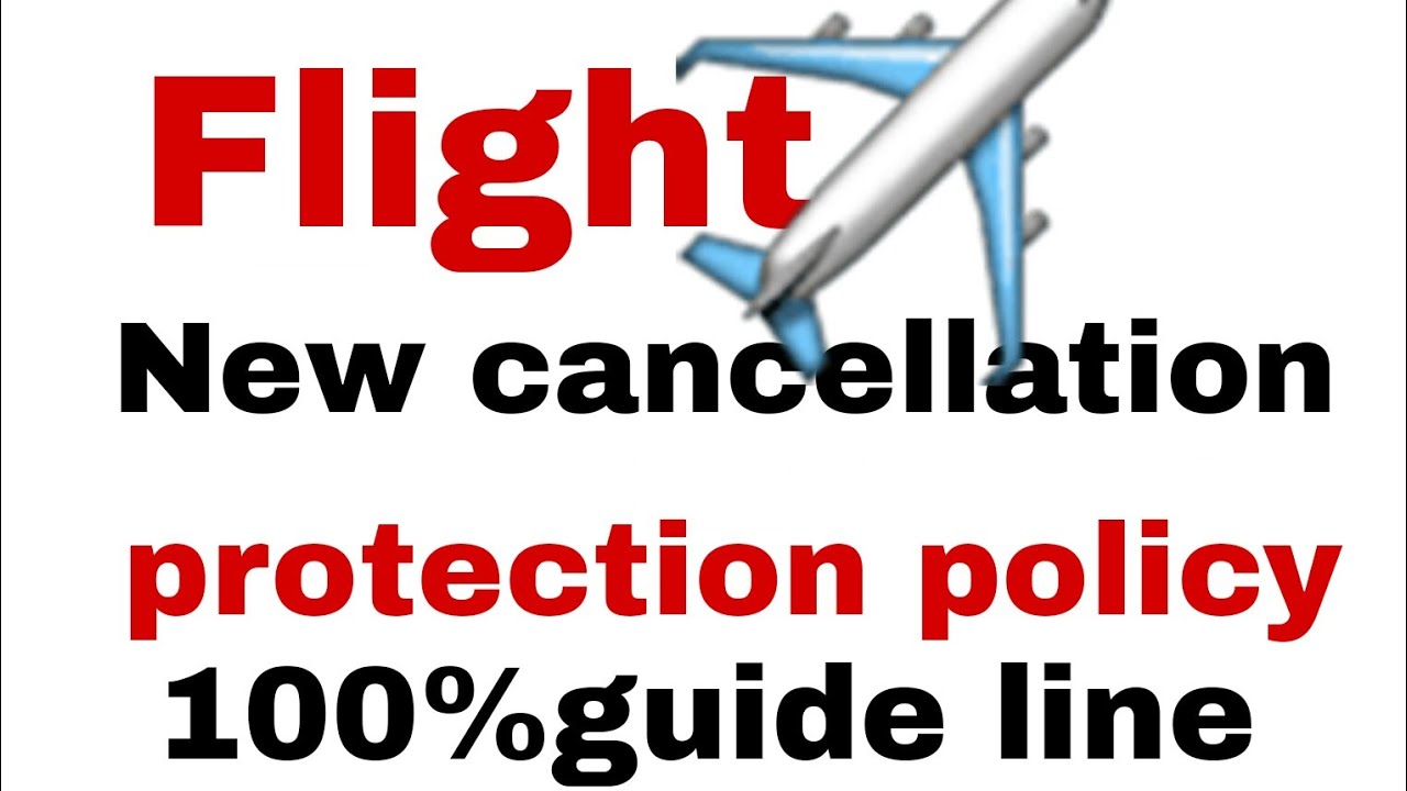 Flight new cancellation rules