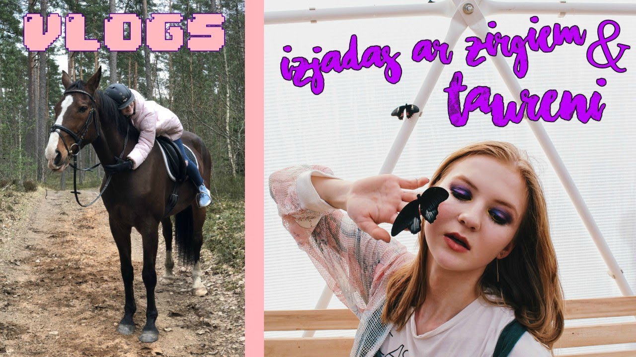 VASARAS VLOGS #1, TAUREŅI UN ZIRGU IZJĀDES  AR YOUTUBERĒM l EVELĪNA PĀRKERE