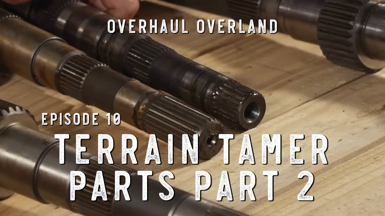 Overhaul Overland Ep10: Terrain Tamer Parts Part 2