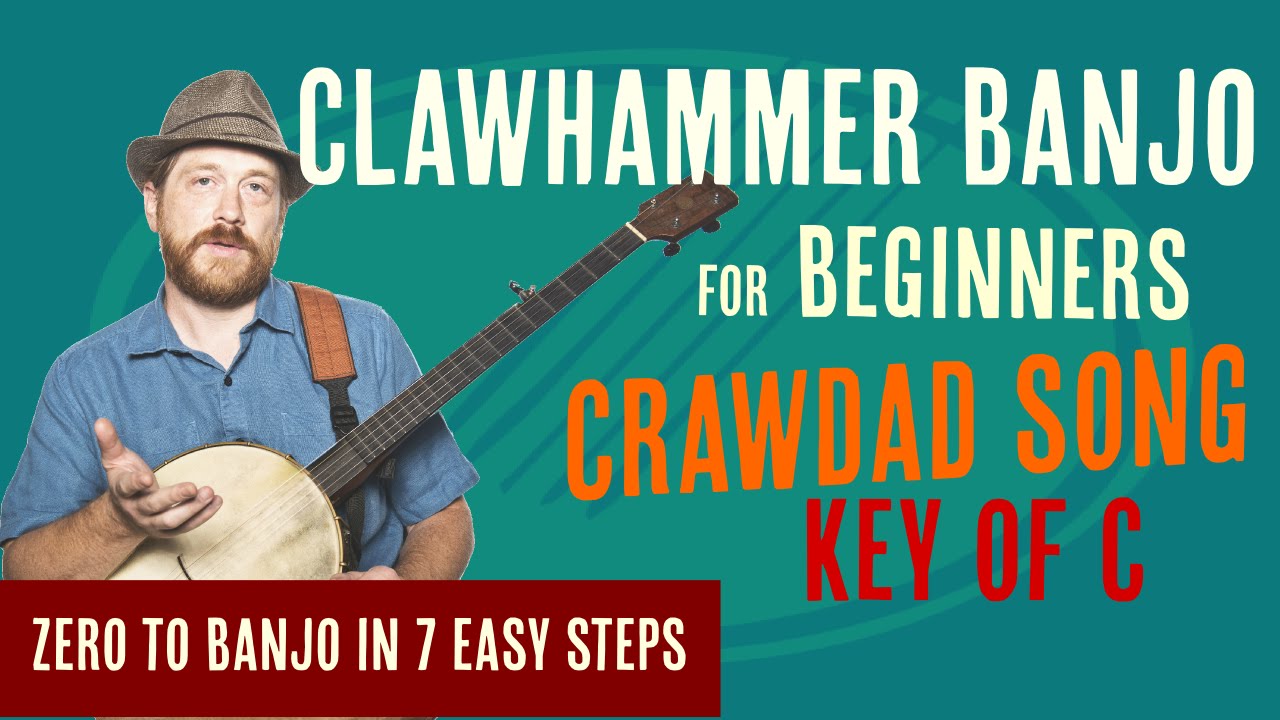 Beginner Clawhammer Banjo Crash Course - Crawdad Song  (key of C)