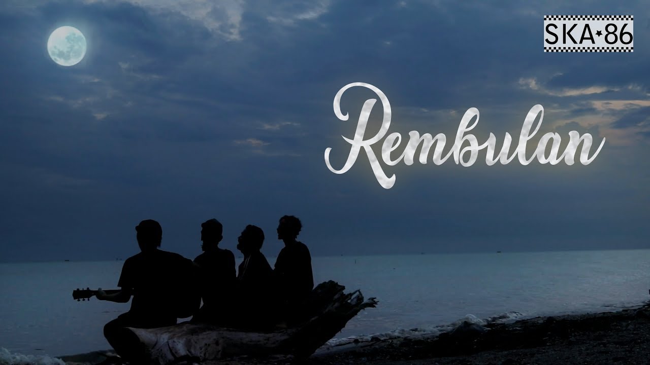 REMBULAN - SKA 86 | REGGA SKA (UYE TONE MUSIC VIDEO)