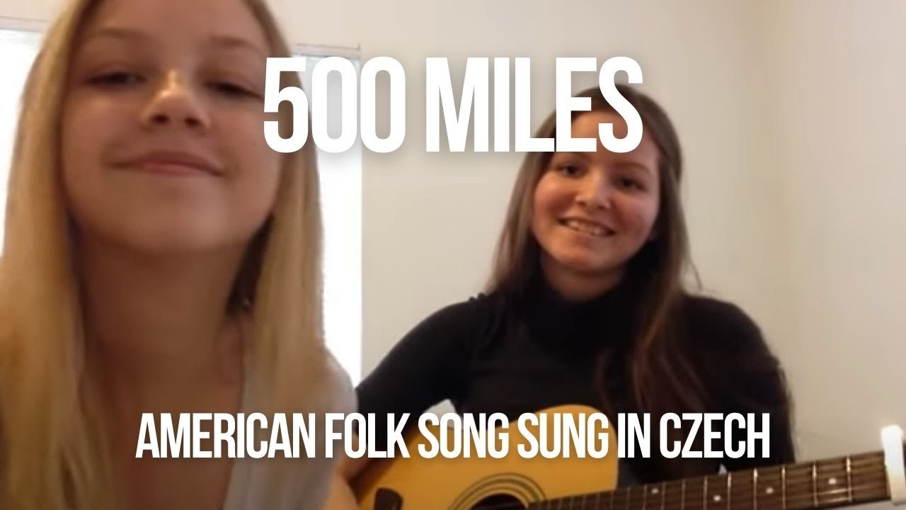 Zanna and Zynnia Jezek Cover '500 Miles' in Czech (Tisíc Mil) České americké dívky zpívají Tisíc Mil