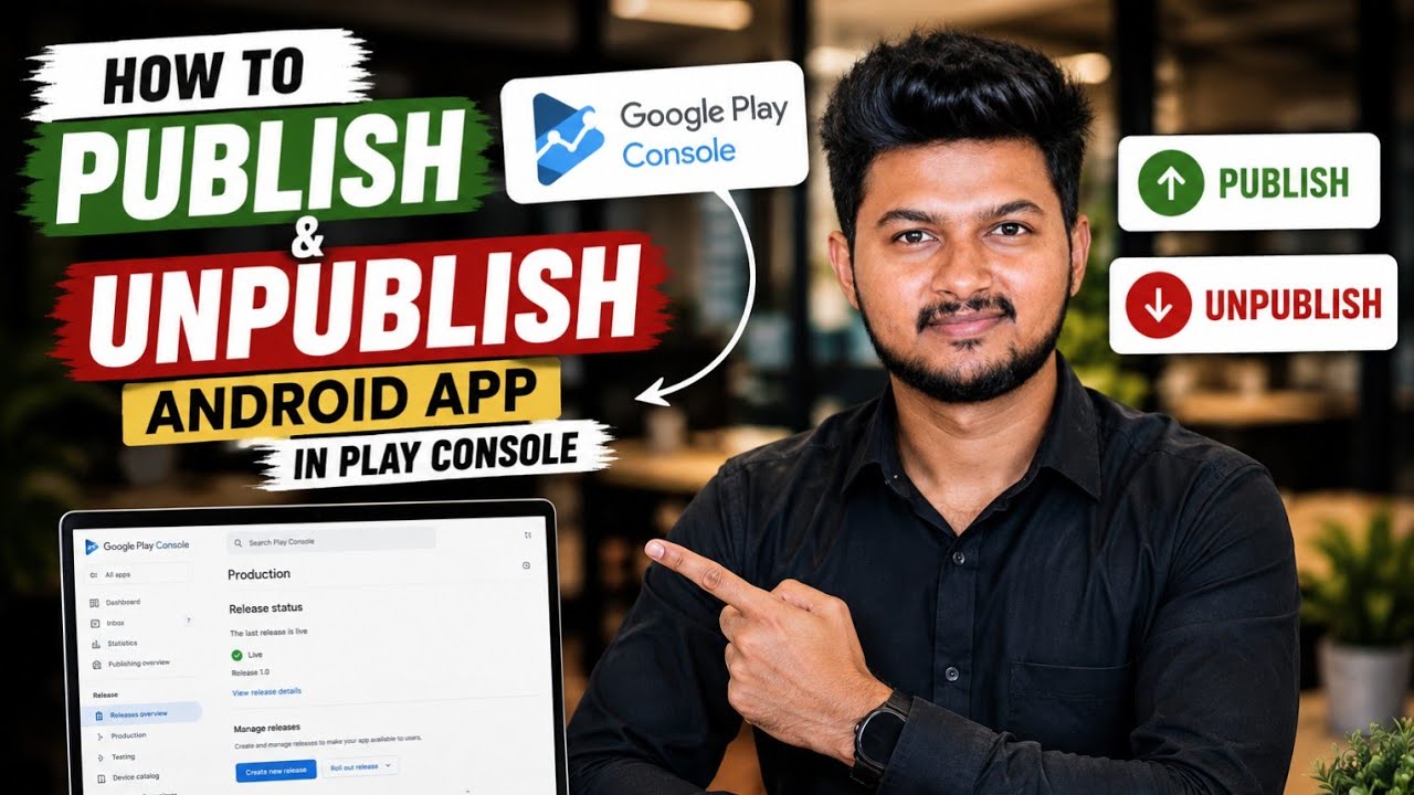 Publish & Unpublish Android App on Play Console | Complete Guide