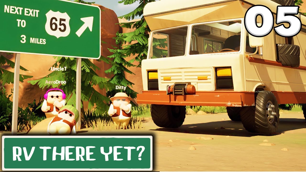 RV There Yet? - Ep. 5 - ALMOST THERE!