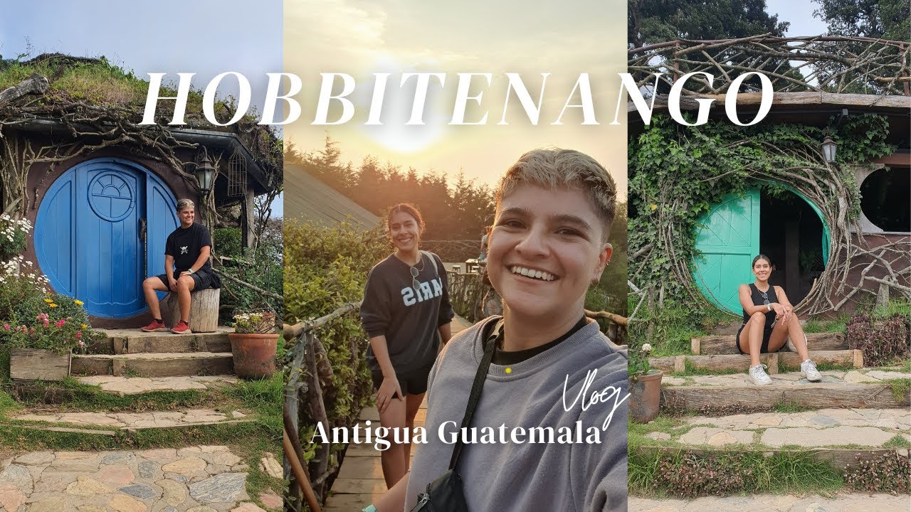 HOBBITENANGO NADIE HABLA DE ESTO ¿VALE LA PENA?/Antigua Guatemala #vlogviaje #guatemala #turismo