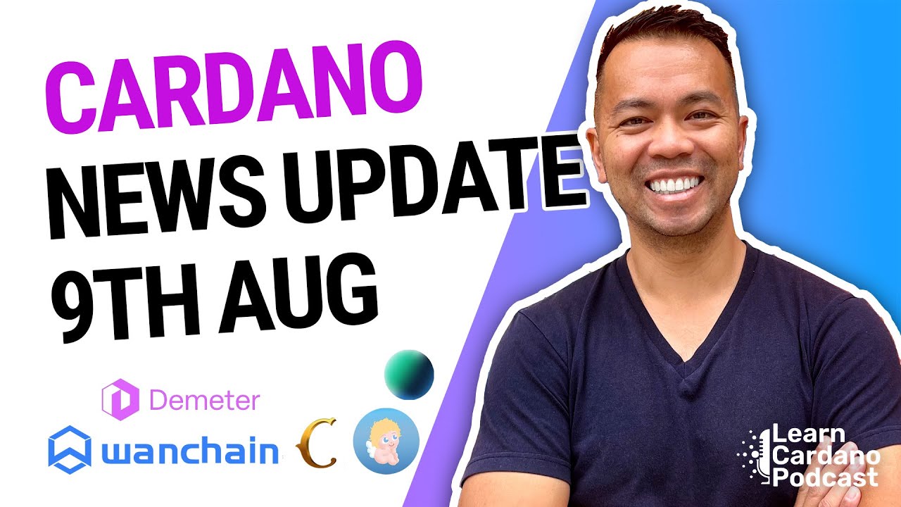 Wanchain & AnetaBTC Bridge Launch, Cardano ADA News Update 9th Aug