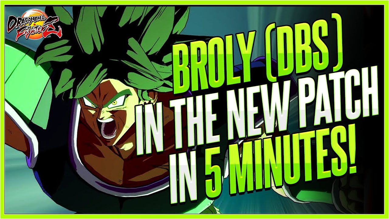 DBFZ - The New DBS Broly In 5 Minutes Or Less!