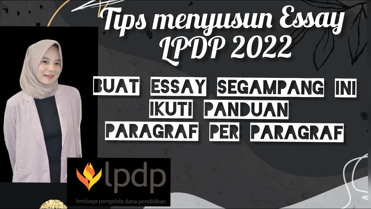 TIPS MENYUSUN ESSAY LPDP 2022