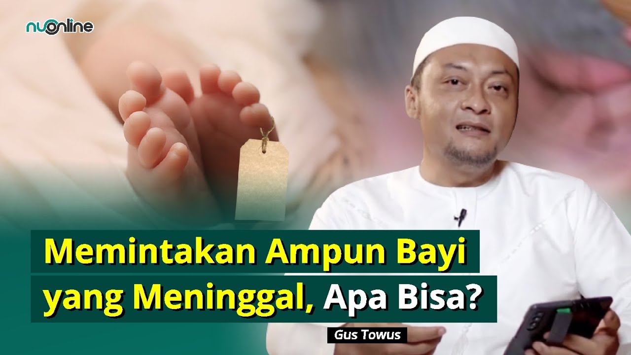 Cara Mendoakan Anak yang Meninggal saat Masih Bayi | Gus Towus