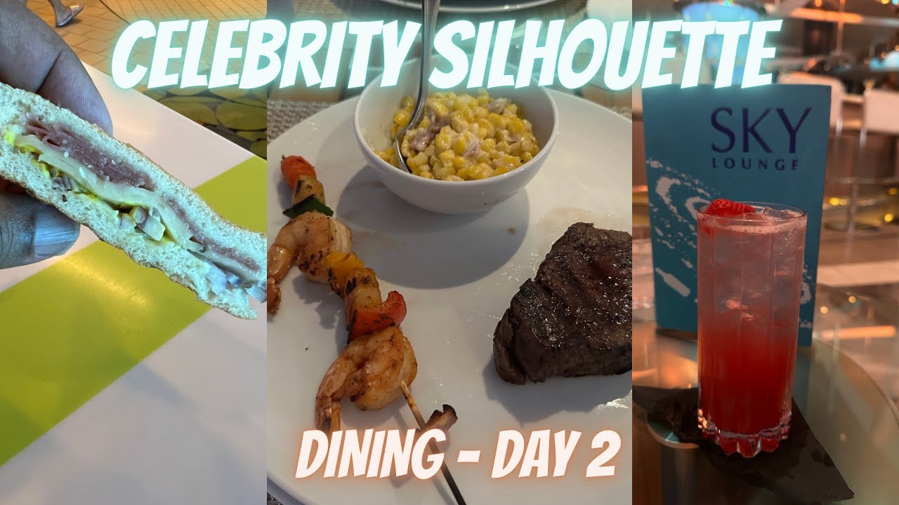 Celebrity Silhouette, Day 2 - Sea Day - Dining & Cocktails