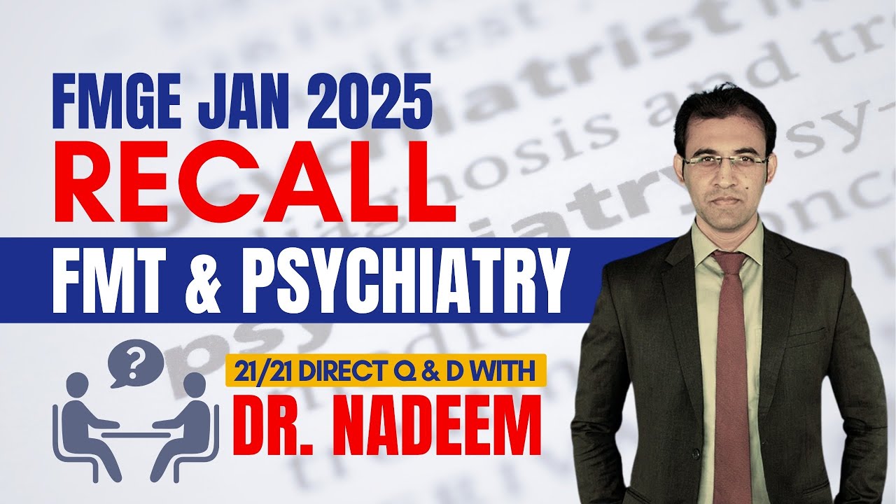 FMGE Jan 12 Recall | FMT & Psychiatry | 21/21 Direct Q&D with Dr. Nadeem