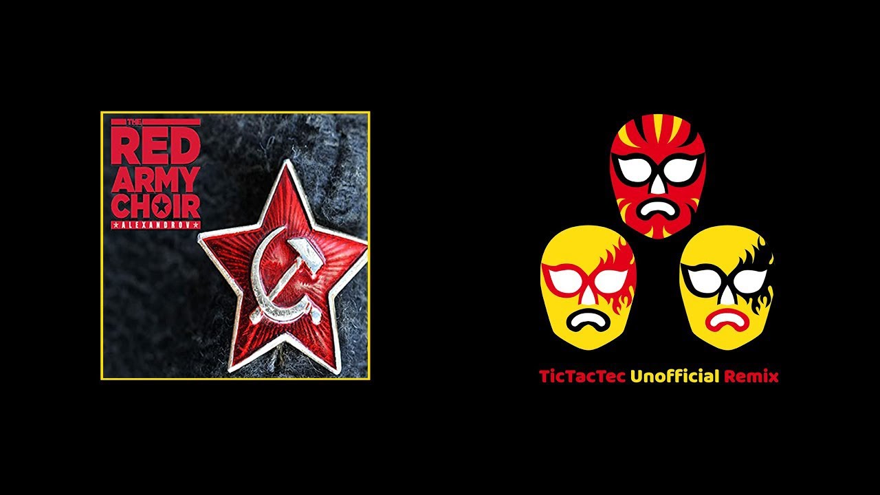Red Army Choir - Katyusha (TicTacTec Unofficial Remix)