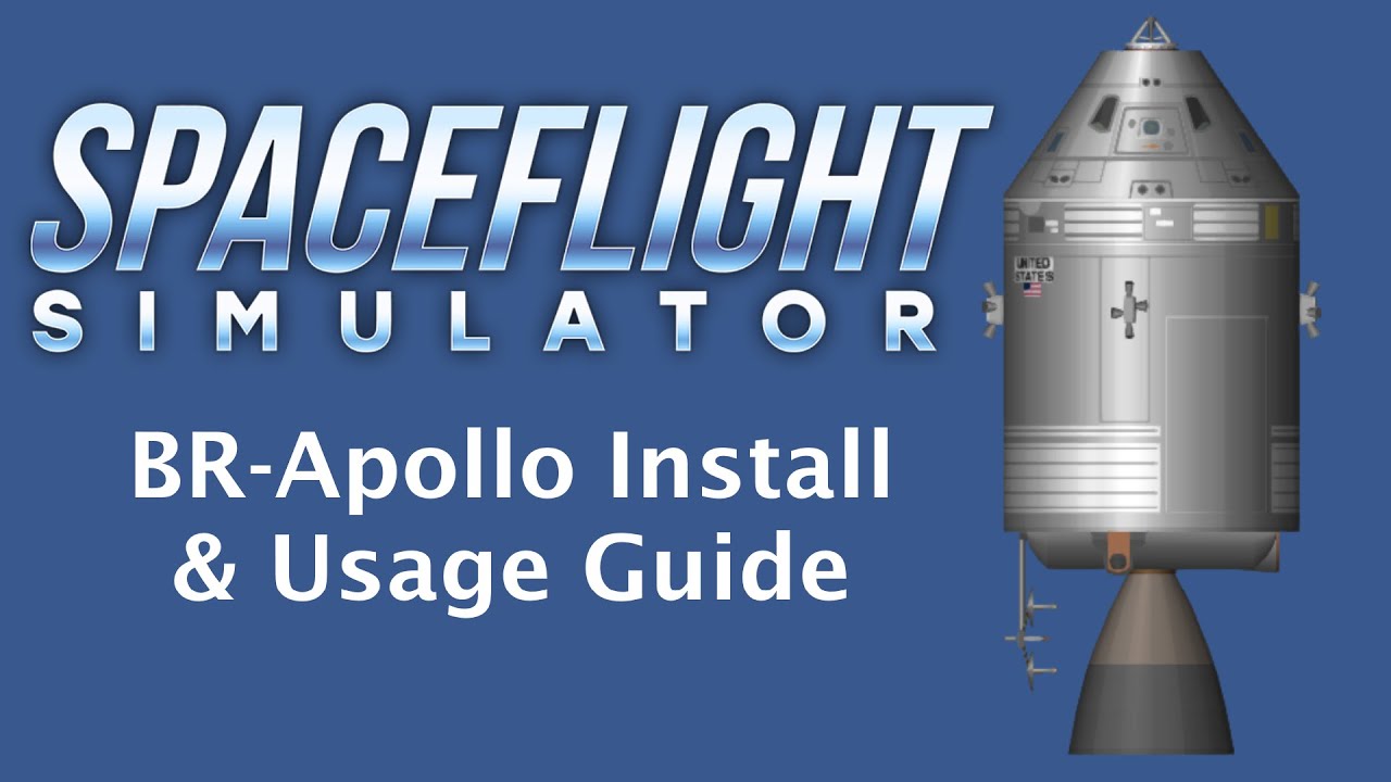 BR-Apollo v1.3 | Руководство по установке и использованию | Мод Spaceflight Simulator