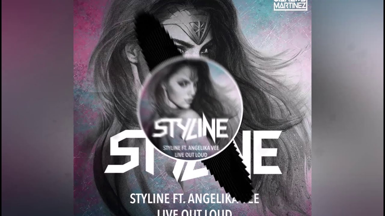 Styline ft. Angelika Vee - Live Out Loud (Carlos Martinez Remix)