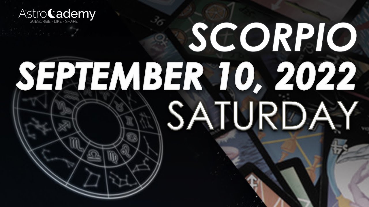 Scorpio - A MOMENTARY MOMENT OF RESILIENCE - September 10, 2022
