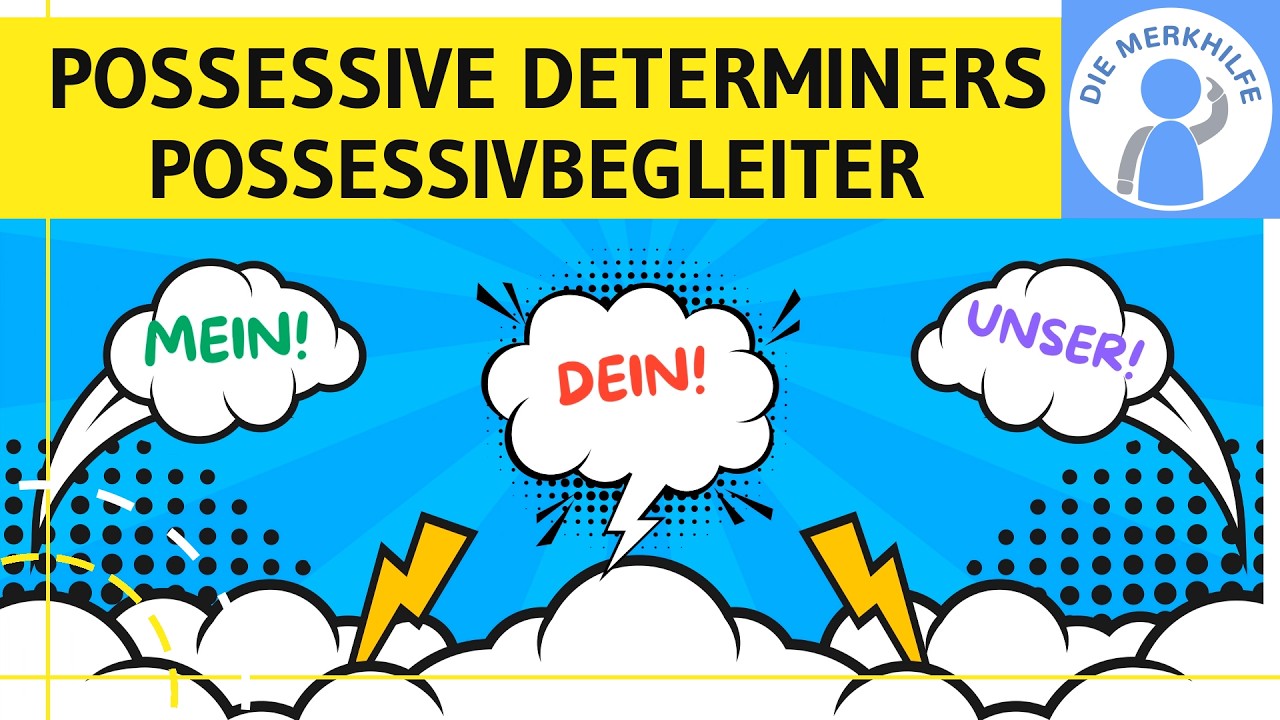 Possessivbegleiter im Englischen (possessive determiners) - besitzanzeigende Fürwörter, Begleiter