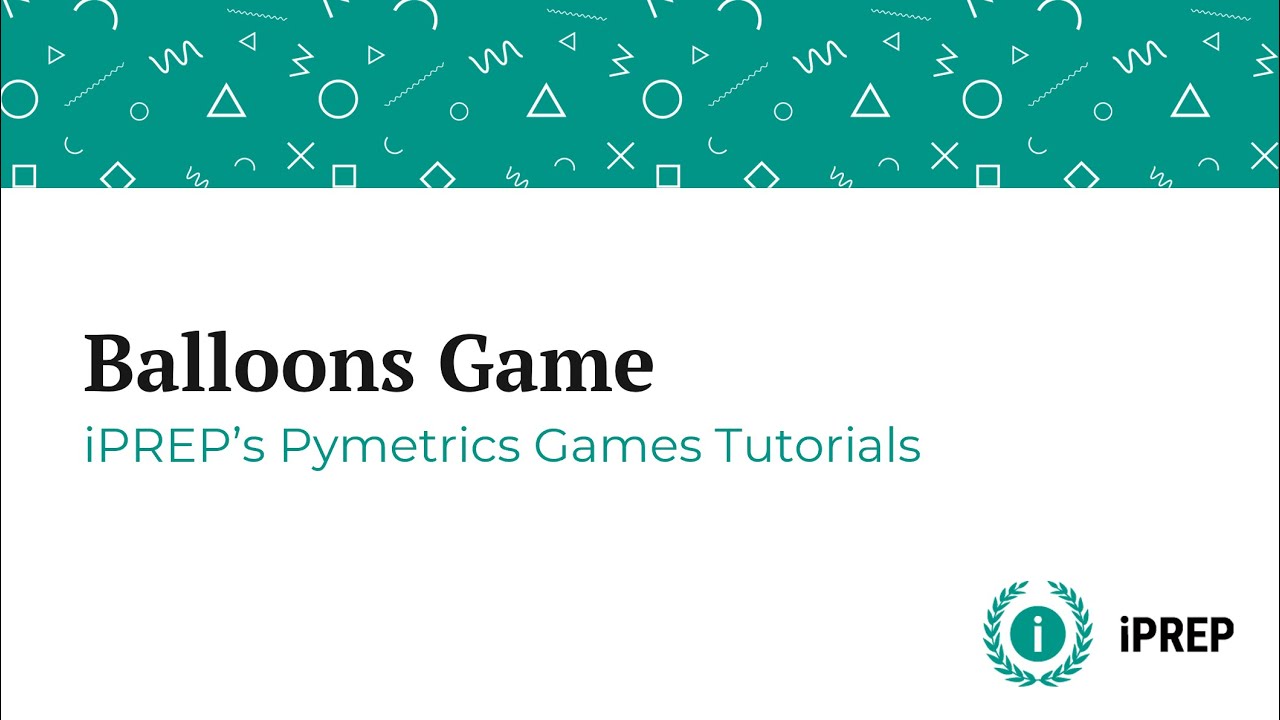Pymetrics Balloons Game - iPREP's Pymetrics Games Tutorials